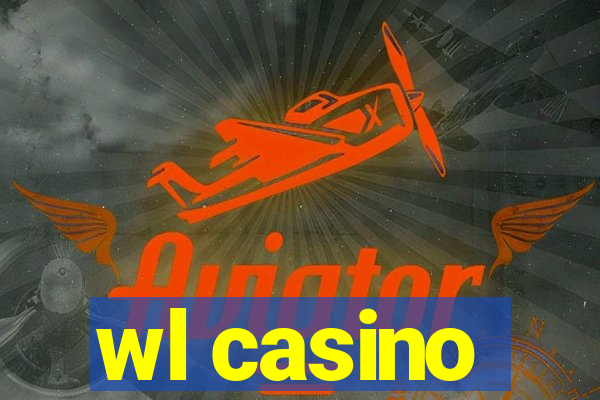 wl casino