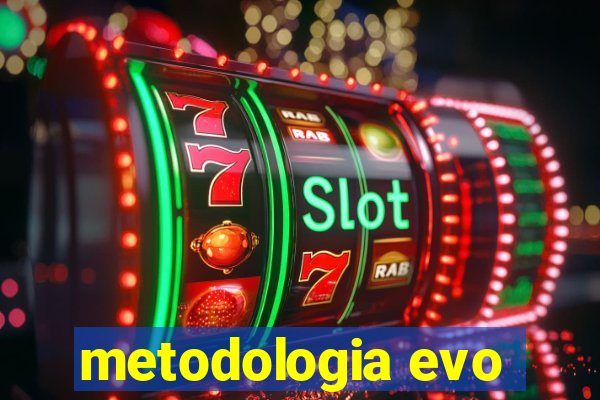 metodologia evo