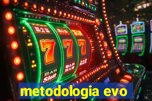 metodologia evo