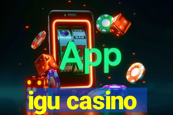 igu casino