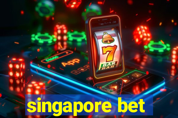 singapore bet