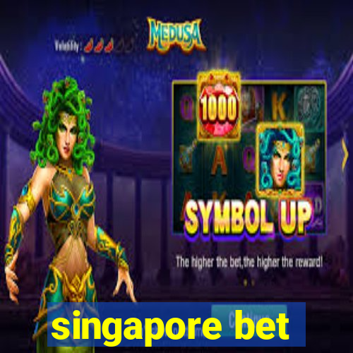 singapore bet