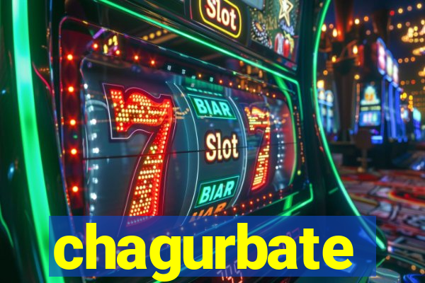 chagurbate