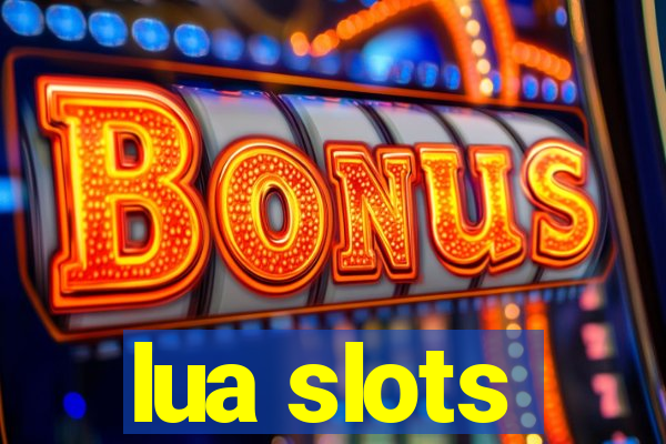 lua slots