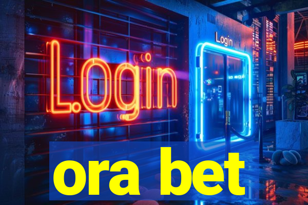 ora bet