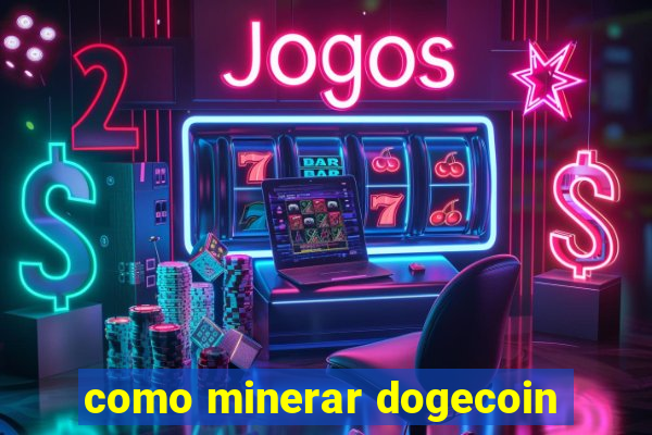 como minerar dogecoin