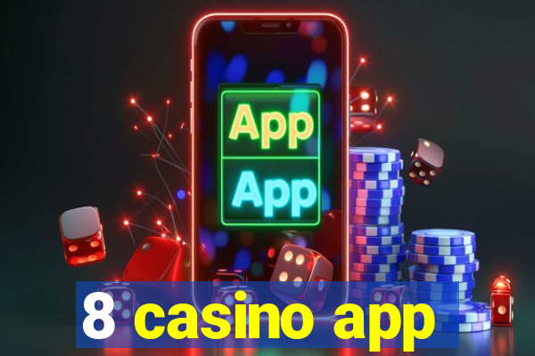 8 casino app