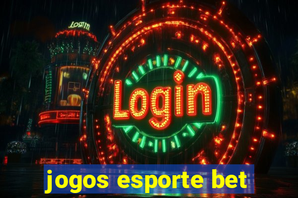 jogos esporte bet