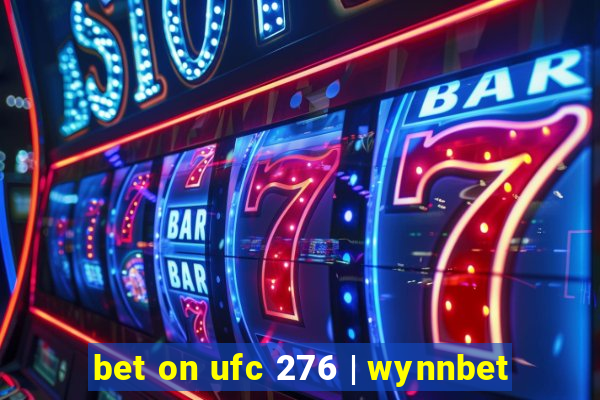 bet on ufc 276 | wynnbet