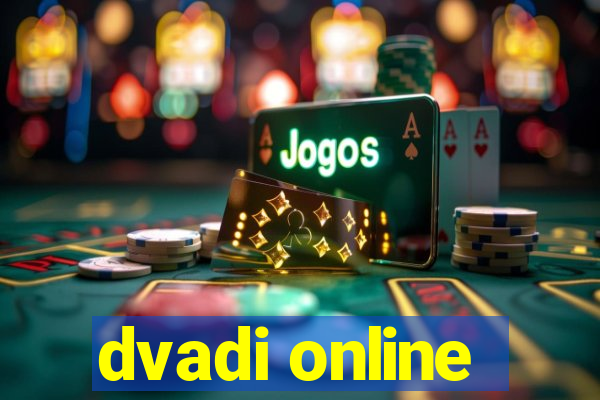 dvadi online