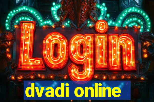 dvadi online