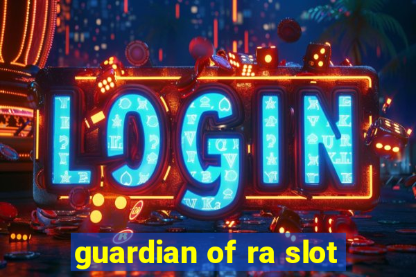 guardian of ra slot