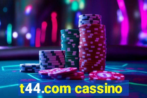 t44.com cassino