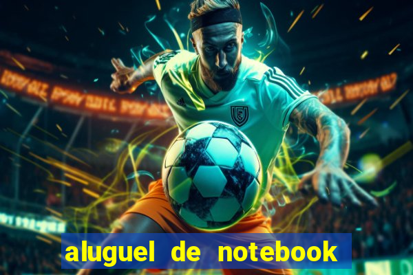 aluguel de notebook vitoria es