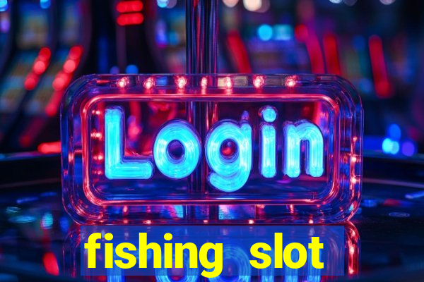 fishing slot machine games