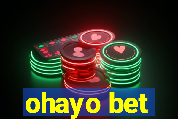 ohayo bet