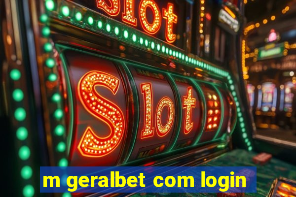 m geralbet com login