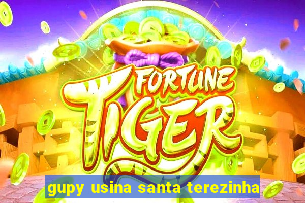 gupy usina santa terezinha