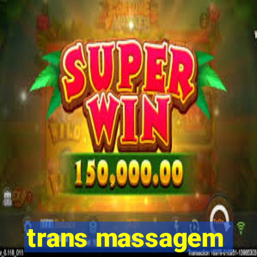 trans massagem