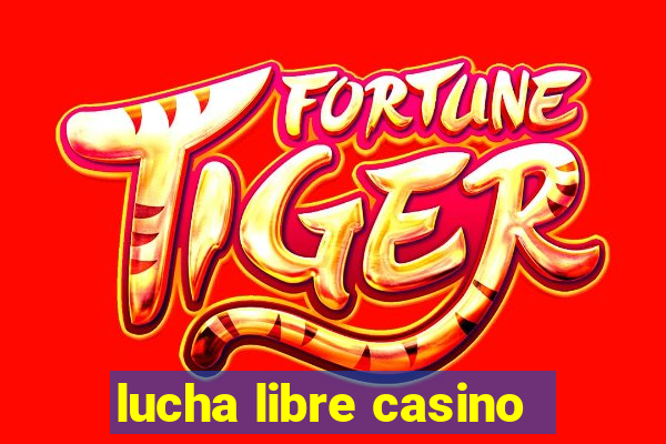 lucha libre casino