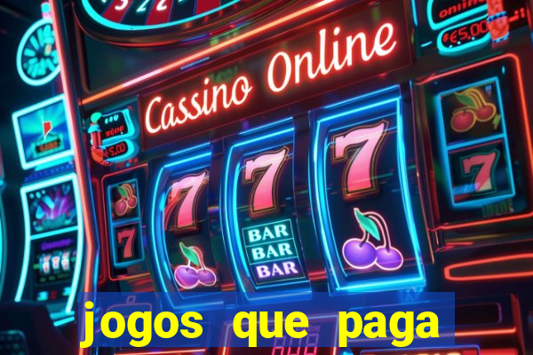 jogos que paga dinheiro de verdade sem depositar