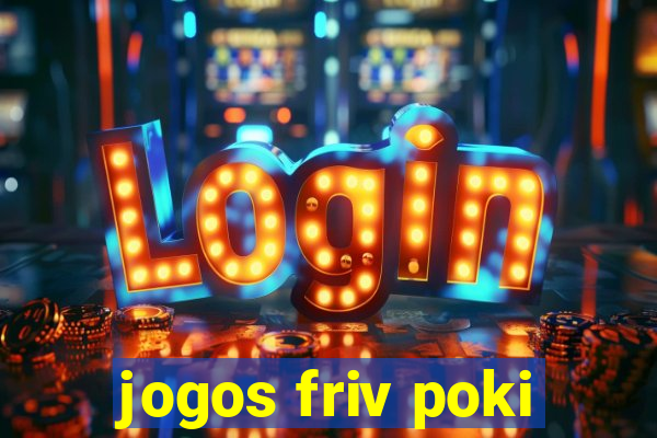 jogos friv poki