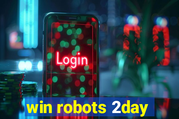 win robots 2day