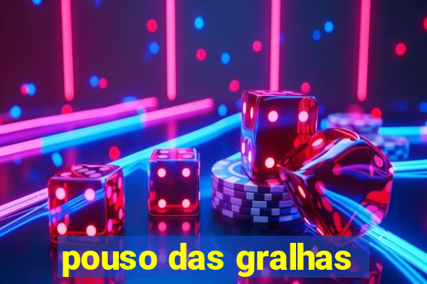 pouso das gralhas