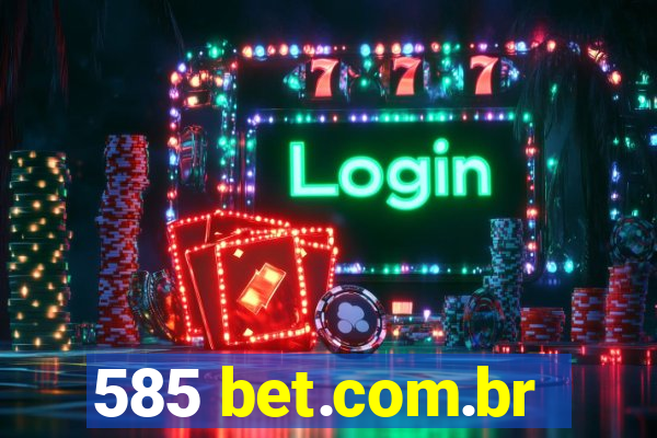 585 bet.com.br