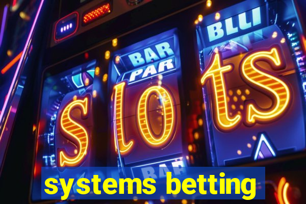 systems betting