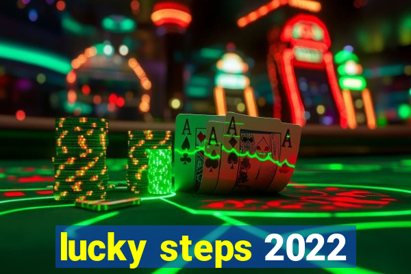 lucky steps 2022