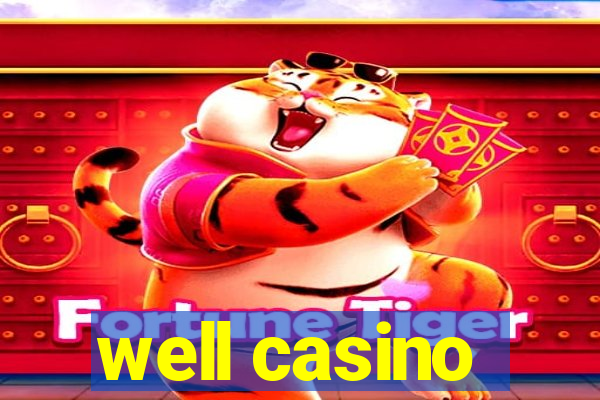 well casino