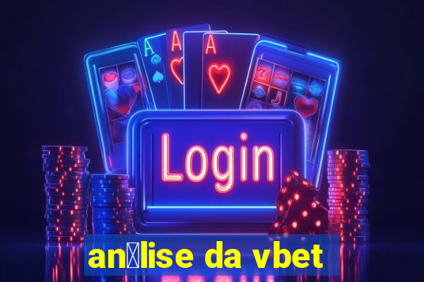 an谩lise da vbet