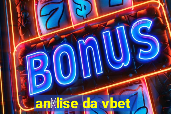 an谩lise da vbet