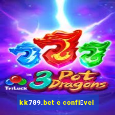 kk789.bet e confi谩vel