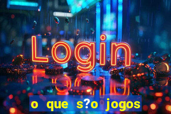 o que s?o jogos de slots