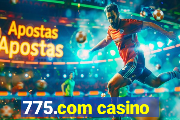 775.com casino