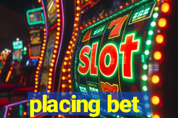 placing bet