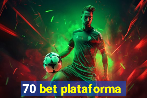 70 bet plataforma