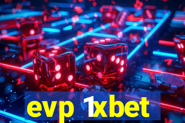 evp 1xbet