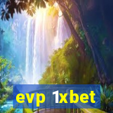 evp 1xbet