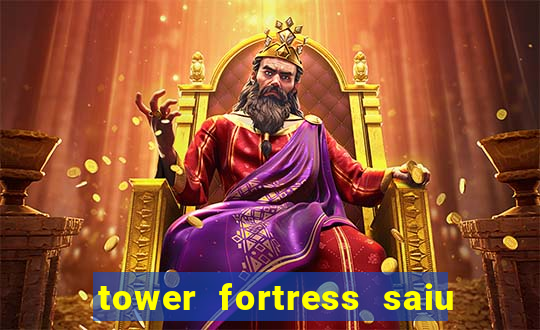 tower fortress saiu da play store