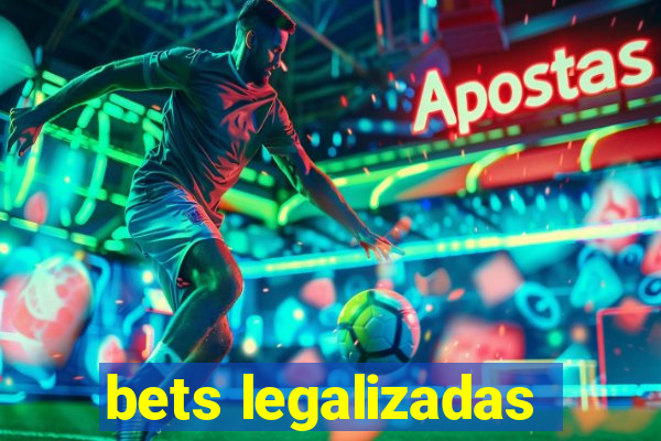 bets legalizadas