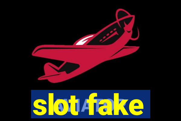 slot fake