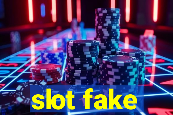 slot fake