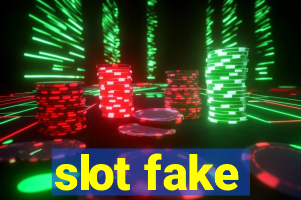 slot fake