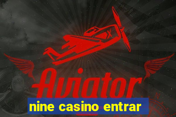 nine casino entrar