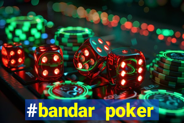 #bandar poker #situs bola