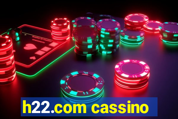 h22.com cassino