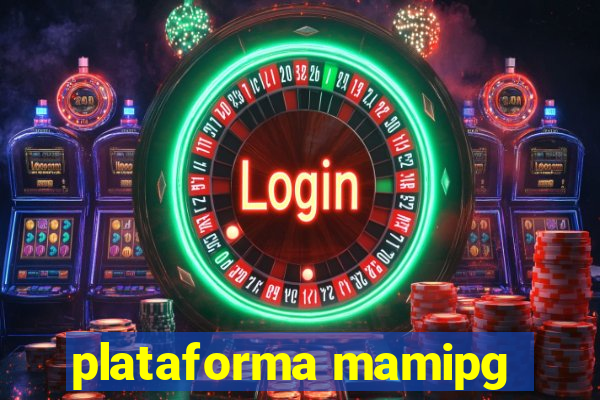 plataforma mamipg